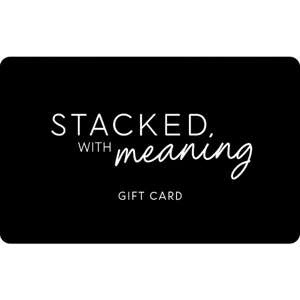Stacked with Meaning gift card